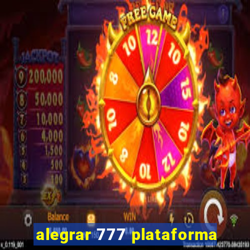 alegrar 777 plataforma